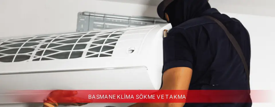 Basmane İlçemi Kumtel Klima Sökme ve Takma
